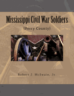 Mississippi Civil War Soldiers: {perry County}