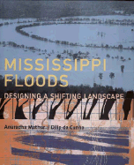 Mississippi Floods: Designing a Shifting Landscape