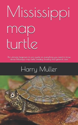 Mississippi map turtle: The ultimate beginners to pro guide on ...