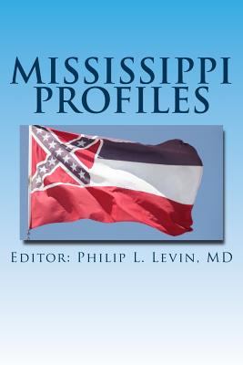 Mississippi Profiles: Stories of Memorable Men and Women of the Magnolia State - Taylor-Perry, Janet (Contributions by), and Davies, Judy (Contributions by), and Finnegan, Brenda (Contributions by)