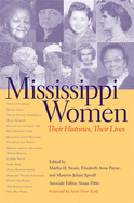 Mississippi Women: Their Histories, Their Lives, Volume 1