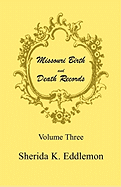 Missouri Birth and Death Records, Volume 3