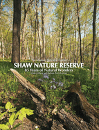 Missouri Botanical Garden's Shaw Nature Reserve: 85 Years of Natural Wonders