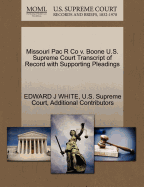 Missouri Pac R Co V. Boone U.S. Supreme Court Transcript of Record with Supporting Pleadings