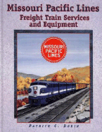 Missouri Pacific Lines: Freight Train Services and Equipment