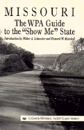 Missouri: The Wpa Guide to the Show Me State Volume 1