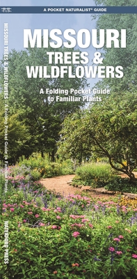 Missouri Trees & Wildflowers: An Introduction to Familiar Species - Kavanagh, James, and Waterford Press