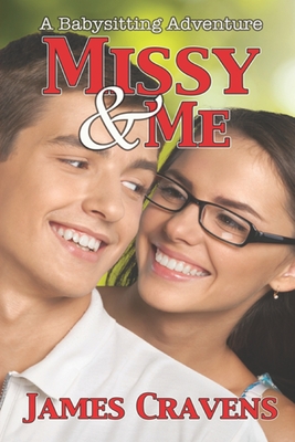 Missy & Me: An adult babysitting adventure - Bent, Rosalie (Editor), and Bent, Michael (Editor), and Cravens, James