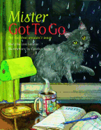 Mister Got to Go: The Cat That Wouldn't Leave