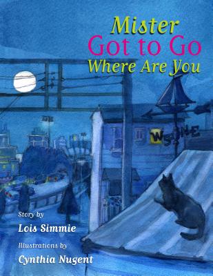 Mister Got to Go, Where Are You? - Simmie, Lois