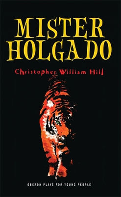 Mister Holgado - Hill, Christopher William