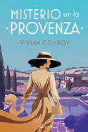 Misterio en la Provenza. La nueva serie de misterio que no podrs dejar de leer.