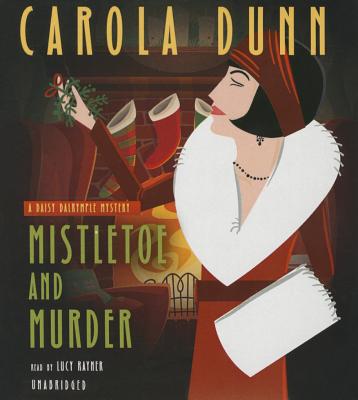 Mistletoe and Murder - Dunn, Carola, and Rayner, Lucy (Read by)