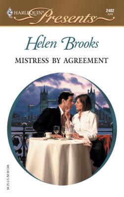 Mistress by Agreement: In Love with Her Boss - Brooks, Helen