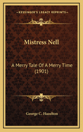 Mistress Nell: A Merry Tale of a Merry Time (1901)