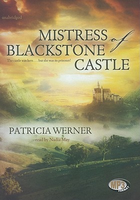 Mistress of Blackstone Castle - Werner, Patricia, and McCaddon, Wanda (Read by)