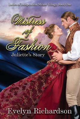 Mistress of Fashion: Juliette - Richardson, Evelyn