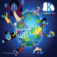 Misty Blue: The Kloudsville Series Volume 1