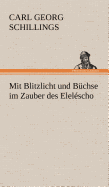 Mit Blitzlicht Und Buchse Im Zauber Des Elelescho