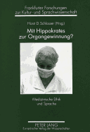 Mit Hippokrates Zur Organgewinnung?: Medizinische Ethik Und Sprache