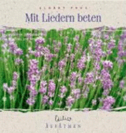 Mit Liedern Beten