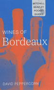 Mitchell Beazley Pocket Guide: Wines of Bordeaux - Peppercorn, David