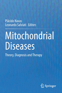 Mitochondrial Diseases: Theory, Diagnosis and Therapy