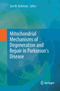 Mitochondrial Mechanisms of Degeneration and Repair in Parkinson's Disease