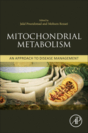 Mitochondrial Metabolism: An Approach to Disease Management
