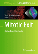 Mitotic Exit: Methods and Protocols