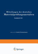 Mitteilungen Der Deutschen Materialprfungsanstalten: Sonderheft XIX: Arbeiten Aus Dem Staatlichen Materialprfungsamt Und Dem Kaiser Wilhelm-Institut Fr Metallforschung Zu Berlin-Dahlem