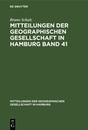 Mitteilungen Der Geographischen Gesellschaft in Hamburg Band 41