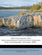 Mitteilungen Des Naturwissenschaftlichen Vereines Fur Steiermark, Volume 1892...