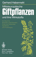 Mitteleuropaische Giftpflanzen Und Ihre Wirkstoffe - Habermehl, G.