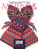 Mittens & Gloves: Vogue Knitting on the