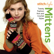 Mittens: Twenty Fashion Knit and Crochet Styles