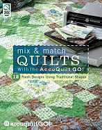 Mix & Match Quilts with the AccuQuilt GO!