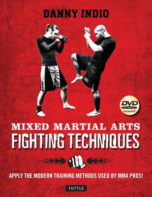 Mixed Martial Arts Fighting Techniques - Indio, Danny