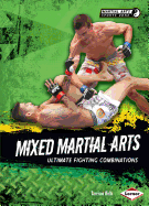 Mixed Martial Arts: Ultimate Fighting Combinations