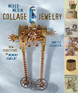 Mixed-Media Collage Jewelry: New Directions in Memory Jewelry