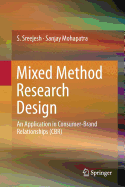 Mixed Method Research Design: An Application in Consumer-Brand Relationships (Cbr)