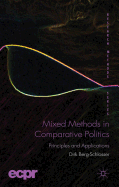 Mixed Methods in Comparative Politics: Principles and Applications