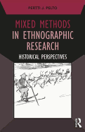 Mixed Methods in Ethnographic Research: Historical Perspectives