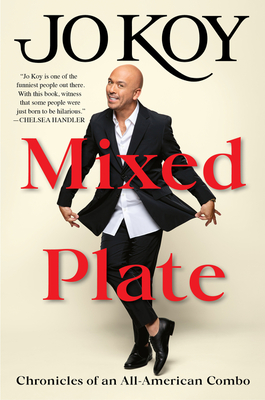 Mixed Plate: Chronicles of an All-American Combo - Koy, Jo