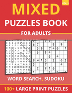 Mixed Puzzles Book For Adults - Word Search, Sudoku: 100+ Large Print Puzzles For Adults & Seniors (Vol 5)