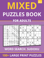 Mixed Puzzles Book For Adults - Word Search, Sudoku: 100+ Large Print Puzzles For Adults & Seniors (Vol 6)