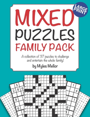 Mixed Puzzles Family Pack: A collection of 37 puzzles for the whole family! - Mellor, Myles