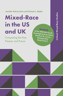 Mixed-Race in the US and UK: Comparing the Past, Present, and Future