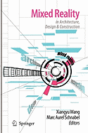 Mixed Reality in Architecture, Design, and Construction - Wang, Xiangyu (Editor), and Schnabel, Marc Aurel (Editor)