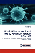 Mixed Ssf for Production of Pme by Penicillium Notatum Ncim. 923